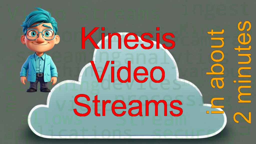 AWS Kinesis Video Streams